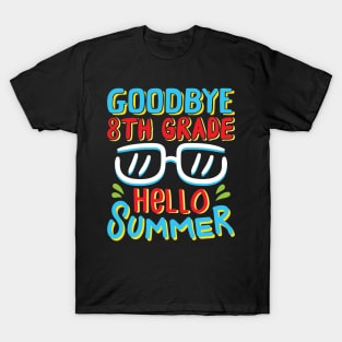 Goodbye 8th Grade Hello Summer Shirt Last Day Of School Kids T-Shirt